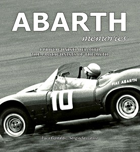 Livre: Abarth Memories - the protagonists of the Myth / i protagonisti del mito