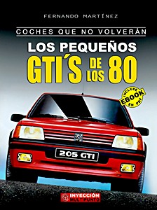 Boek: Los pequeños GTI's de los 80 (Coches que no volverán) 