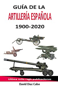 Boek: Guia de la Artilleria Española 1900-2020
