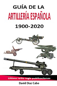 Książka: Guia de la Artilleria Española 1900-2020