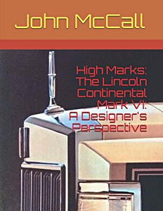 Livre: High Marks: The Lincoln Continental Mark VI: A Designer's Perspective