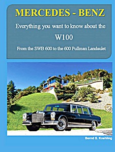 Livre: Mercedes-Benz W100: From the SWB 600 to the Pullman Landaulet