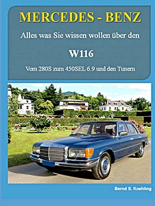 Cover des Buches: Mercedes-Benz W116: Vom 280S zum 450 SEL 6.9 und den Tunern