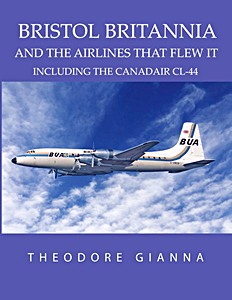 Bristol Britannia: and the Airlines That Flew It