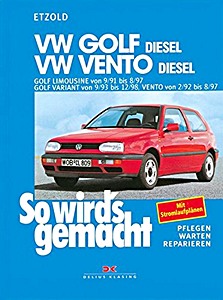 Buch: VW Golf III Diesel (09/1991 - 08/1997), Golf III Variant Diesel (09/1993 - 12/1998), Vento Diesel (02/1992 - 08/1997) - So wird's gemacht