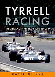Tyrrell Racing - The Championship Years and Beyond