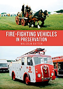 Fire-fighting Vehicles in Preservation