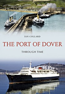 GABP72748 Couverture livre The Port of Dover Through Time