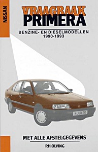 Boek: Nissan Primera - benzine- en dieselmodellen (1990-1993) - Vraagbaak