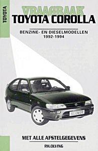 Boek: Toyota Corolla Benzine-en dieselmodellen 1992-1994