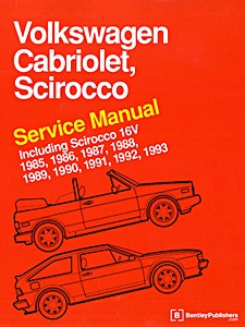 Umschlag Reparaturhandbuch Volkswagen Scirocco, Cabriolet - including Scirocco 16V (1985-1993) (USA) - Bentley Service Manual