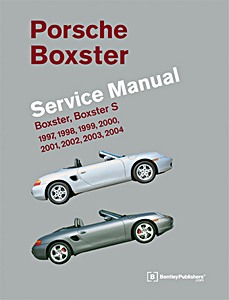 ZPB04PR Okładka instrukcji napraw Porsche Boxster - Boxster, Boxster S (1997-2004) (USA) - Bentley Service Manual