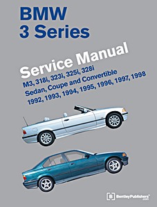Okładka instrukcji napraw BMW 3 Series (E36) - M3, 318i, 323i, 325i, 328i - Sedan, Coupe, Convertible (1992-1998) (USA) - Bentley Service Manual
