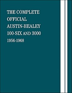 Okładka instrukcji napraw The Complete Official Austin-Healey 100-Six and 3000 (1956-1968) - Driver's Handbook and Workshop Manual