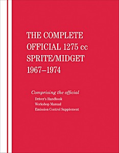 Okładka instrukcji napraw The Complete Official 1275cc Austin-Healey Sprite / MG Midget (1967-1974) - Driver's Handbook and Workshop Manual