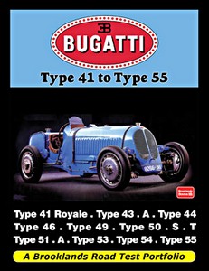 Buch: Bugatti Type 41 to Type 55 - Brooklands Road Test Portfolio