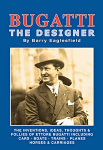 Książka: Bugatti - The Designer : the inventions, ideas, thoughts & follies of Ettore Bugatti 