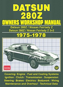 Książka: Datsun 280 Z & 280 Z 2+2 / Nissan Fairlady 280 Z & 280 Z 2+2 (1975-1978) - Owners Workshop Manual