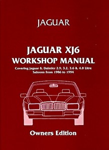 Buch: Jaguar XJ6 (XJ40) - 2.9, 3.2, 3.6 & 4.0 Litre Saloons (1986-1994) - Workshop Manual Owners Edition 