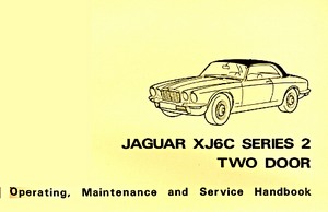 Livre: Jaguar XJ6C - Series 2 Two Door - Operating, Maintenance and Service Handbook