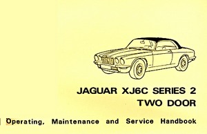 Livre: Jaguar XJ6C - Series 2 Two Door - Operating, Maintenance and Service Handbook 