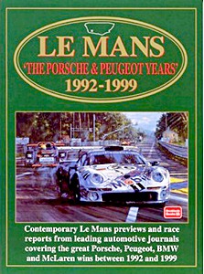 Le Mans - The Porsche & Peugeot Years 1992-1999