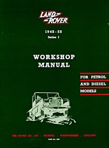 Livre : Land Rover Series 1 - Petrol and Diesel Models (1948-1958) - Official Workshop Manual 