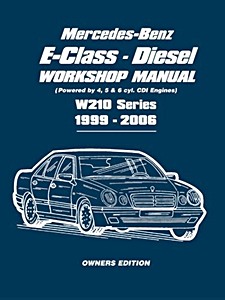 Livre: Mercedes-Benz E-Class Diesel Workshop Manual (W210) - E200 CDI, E220 CDI, E270 CDI & E320 CDI (1999-2006) 