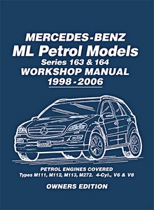 Książka: Mercedes-Benz ML Petrol Models Workshop Manual (Series 163 & 164) - ML230, ML320, ML350, ML430 & ML500 (1998-2006) 