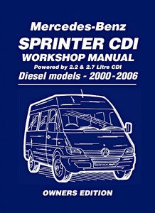 Książka: Mercedes-Benz Sprinter CDI Workshop Manual - 2.2 & 2.7 litre CDI Diesel (2000-2006) 