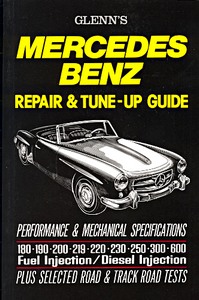 Livre: Mercedes-Benz - Glenn's Repair & Tune-Up Guide - 180, 190, 200, 219, 220, 230, 250, 300, 600 