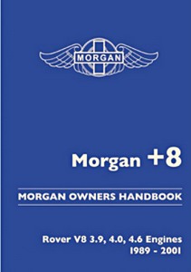 Book: Morgan +8 : Rover V8 3.9, 4.0 and 4.6 Engines (1989-2001) - Official Morgan Owners Handbook 