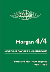 Livre: Morgan 4/4 - Ford and Fiat 1600 Engines (1968-1985) - Official Morgan Owners Handbook 