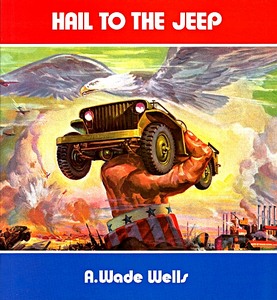 Książka: Hail to the Jeep - A Factual and Pictorial History of the WW2 Jeep 