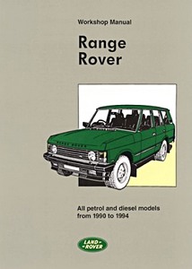 Livre : Range Rover - All petrol and diesel models (1990-1994) - Official Workshop Manual 