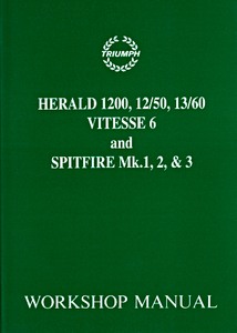 Książka: Triumph Herald / Vitesse 6 / Spitfire Mk 1, 2 & 3 (1959-1970) - Official Workshop Manual 