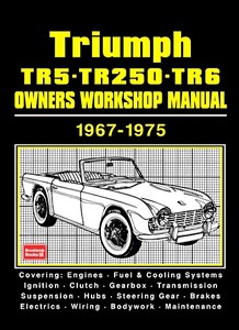 Livre : Triumph TR5, TR250, TR6 (1967-1975) - Owners Workshop Manual