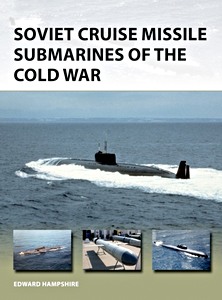 Livre: Soviet Cruise Missile Submarines of the Cold War