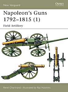 GBLB64580 Omslag boek Napoleon's Guns 1792-1815 (1) - Field Artillery