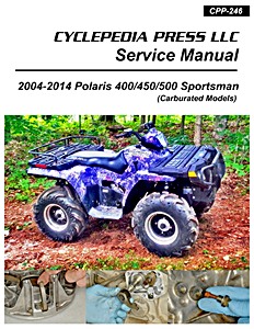 Manuel d'atelier: Polaris Sportsman 400 (2004-2014), 450 (2006-2007) and 500 (2001-2014) - Carbureted