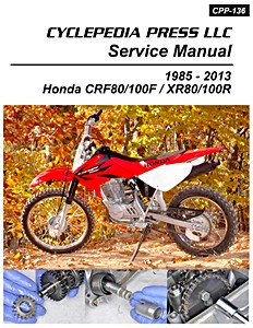 Honda XR 80 R and XR 100 R (1985-2003), CRF 80 F and CRF 100 F (2004-2013) | Cyclepedia Motorcycle Service Manual (CPP-136)