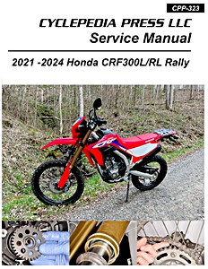 Honda CRF 300 L/LA (2021-2024) and CRF 300 RL/RLA Rally (2021-2024) | Cyclepedia Motorcycle Service Manual (CPP-323)