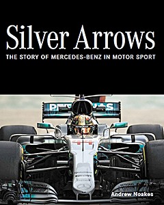 Okładka książki Silver Arrows - The Story of Mercedes-Benz in Motor Sport
