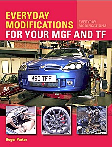 Okładka instrukcji napraw Everyday Modifications for your MGF and TF
