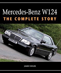 Okładka książki Mercedes-Benz W124 - The Complete Story