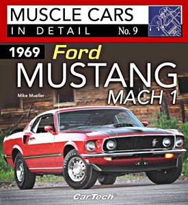 Okładka książki 1969 Ford Mustang Mach 1 (Muscle Cars In Detail No. 9)