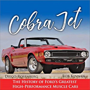 Okładka książki Cobra Jet : The History of Ford's Greatest High-Performance Muscle Cars