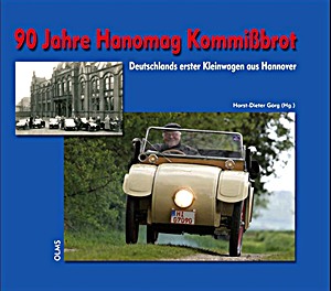 Cover book 90 Jahre Hanomag Kommißbrot: Deutschlands erster Kleinwagen aus Hannover