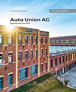 Cover book Die Auto Union AG - Spurensuche Ost