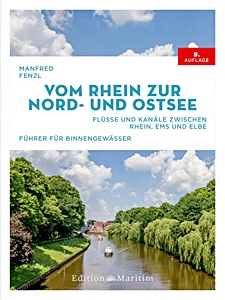 Livre: Vom Rhein zur Nord- und Ostsee - Flüsse und Kanäle zwischen Rhein, Ems und Elbe